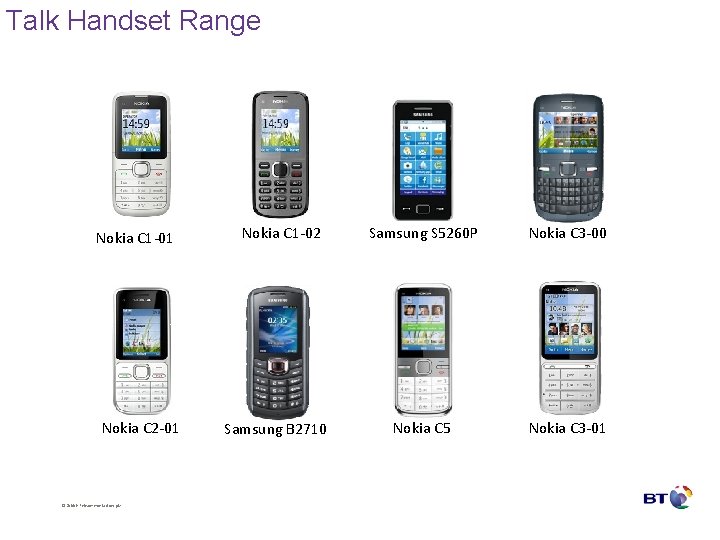 Talk Handset Range Nokia C 1 -01 Nokia C 2 -01 © British Telecommunications