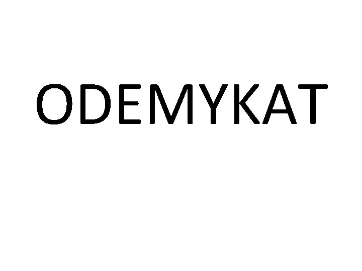 ODEMYKAT 