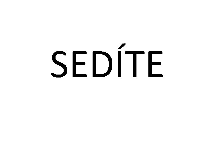 SEDÍTE 