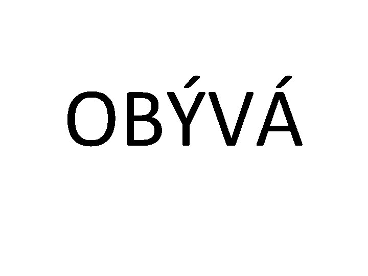 OBÝVÁ 