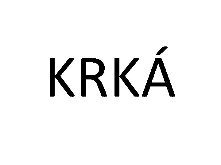 KRKÁ 