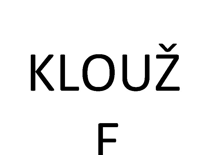 KLOUŽ 