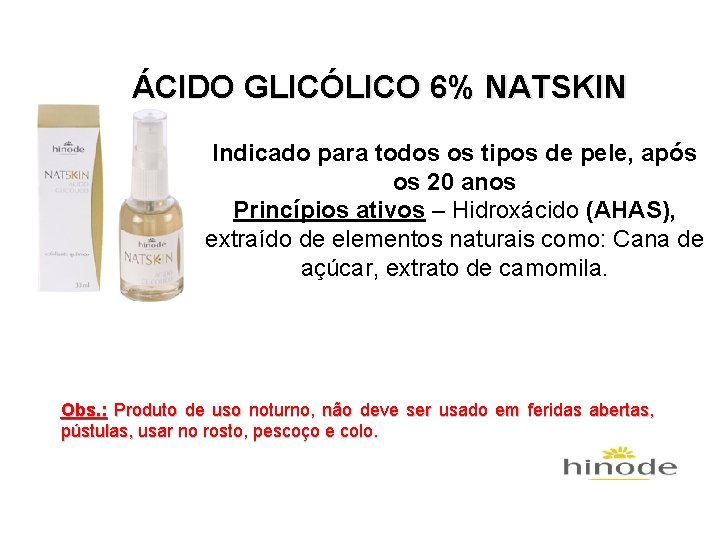 ÁCIDO GLICÓLICO 6% NATSKIN Indicado para todos os tipos de pele, após os 20