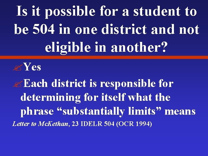 Is it possible for a student to be 504 in one district and not