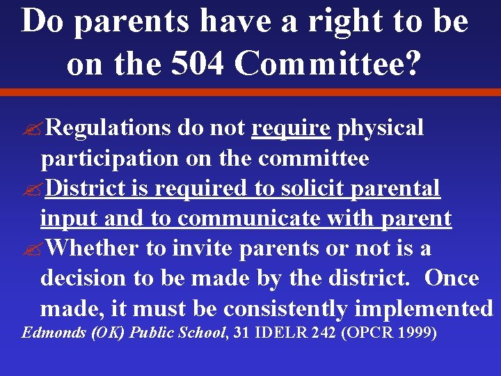 Do parents have a right to be on the 504 Committee? ? Regulations do