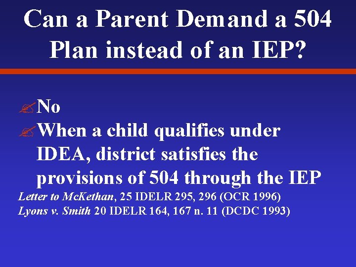 Can a Parent Demand a 504 Plan instead of an IEP? ? No ?