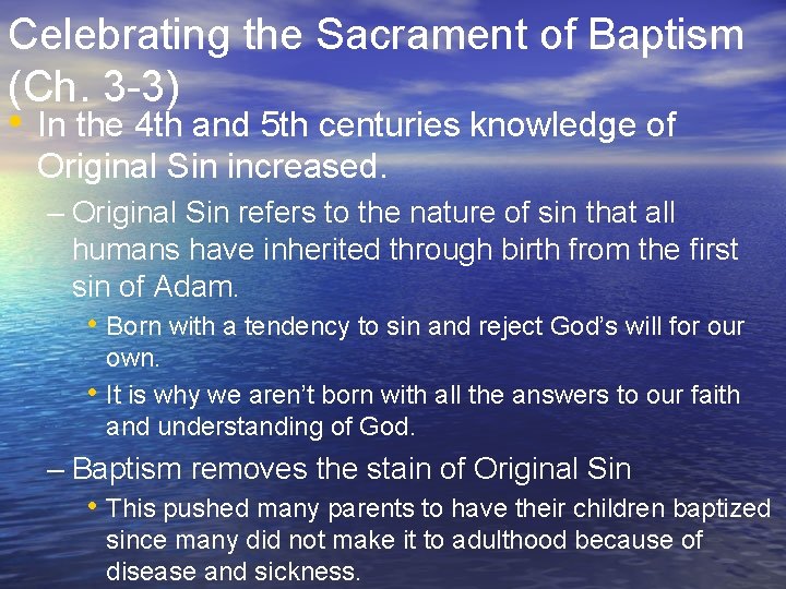 Celebrating the Sacrament of Baptism (Ch. 3 -3) • In the 4 th and