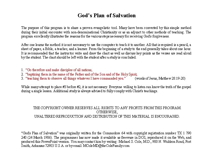 God's Plan of Salvation The purpose of this program is to share a proven