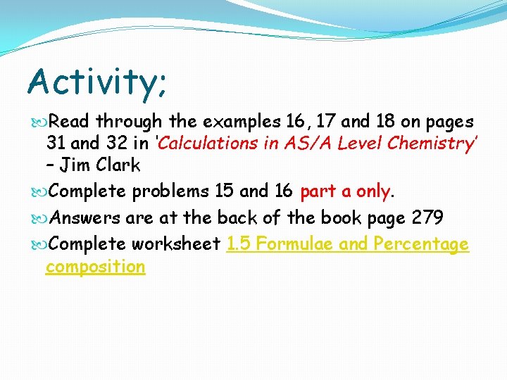 Activity; Read through the examples 16, 17 and 18 on pages 31 and 32