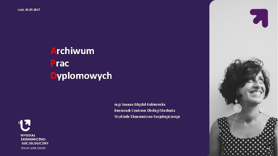 Łódź, 08. 05. 2017 Łódź, dn. 04. 01. 2017 r. Archiwum Długi tytuł prezentacji Łódź, 08. 05. 2017 Łódź, dn. 04. 01. 2017 r. Archiwum Długi tytuł prezentacji