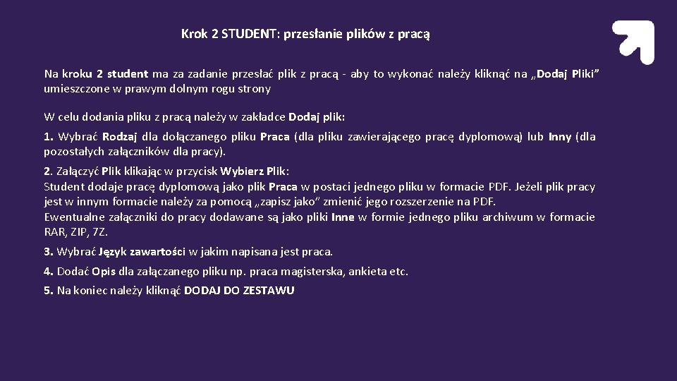 Krok 2 STUDENT: przesłanie plików z pracą Na kroku 2 student ma za Krok 2 STUDENT: przesłanie plików z pracą Na kroku 2 student ma za