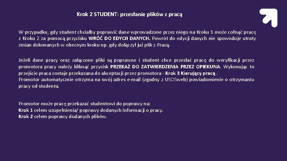 Krok 2 STUDENT: przesłanie plików z pracą W przypadku, gdy student chciałby poprawić Krok 2 STUDENT: przesłanie plików z pracą W przypadku, gdy student chciałby poprawić