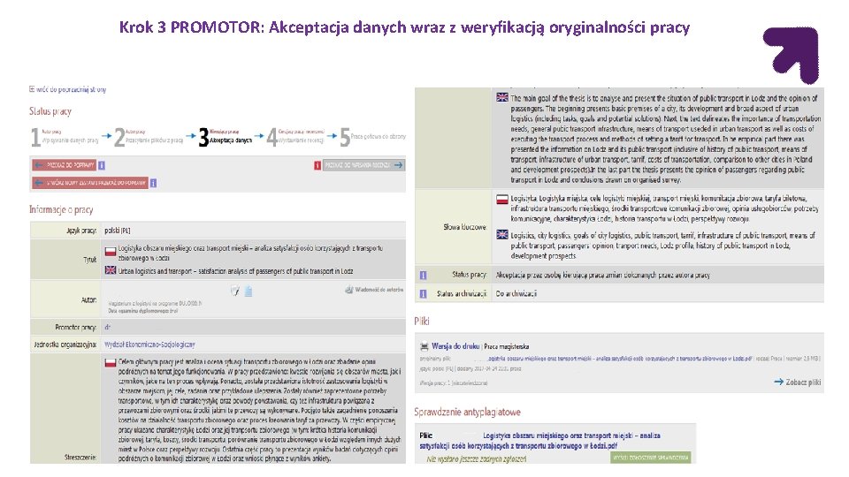 Krok 3 PROMOTOR: Akceptacja danych wraz z weryfikacją oryginalności pracy Krok 3 PROMOTOR: Akceptacja danych wraz z weryfikacją oryginalności pracy