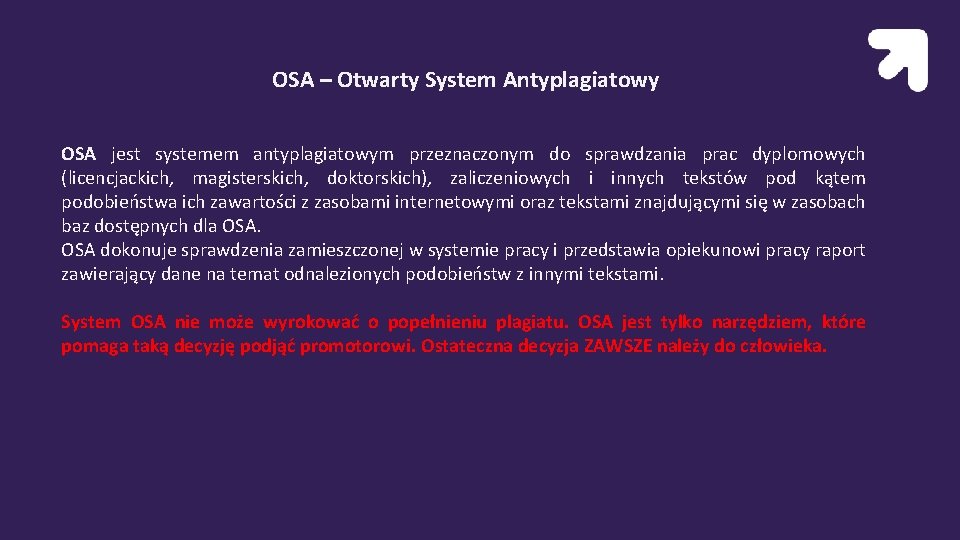 OSA – Otwarty System Antyplagiatowy OSA jest systemem antyplagiatowym przeznaczonym do sprawdzania prac dyplomowych OSA – Otwarty System Antyplagiatowy OSA jest systemem antyplagiatowym przeznaczonym do sprawdzania prac dyplomowych