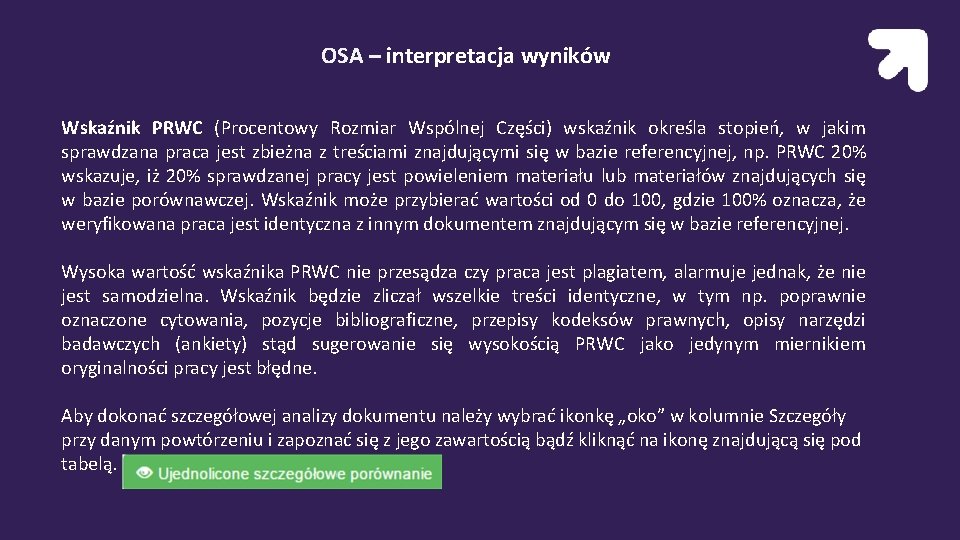 OSA – interpretacja wyników Wskaźnik PRWC (Procentowy Rozmiar Wspólnej Części) wskaźnik określa stopień, w OSA – interpretacja wyników Wskaźnik PRWC (Procentowy Rozmiar Wspólnej Części) wskaźnik określa stopień, w