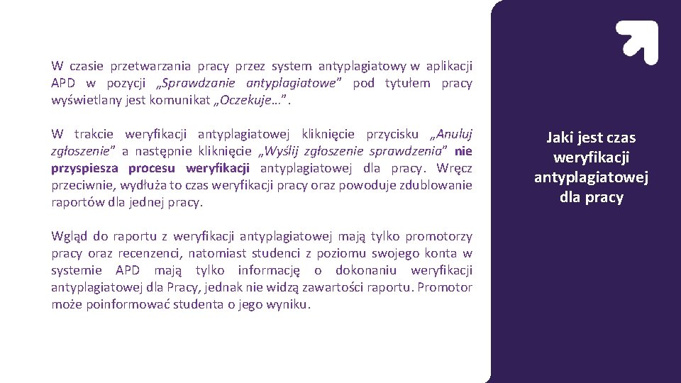 W czasie przetwarzania pracy przez system antyplagiatowy w aplikacji APD w pozycji „Sprawdzanie antyplagiatowe” W czasie przetwarzania pracy przez system antyplagiatowy w aplikacji APD w pozycji „Sprawdzanie antyplagiatowe”