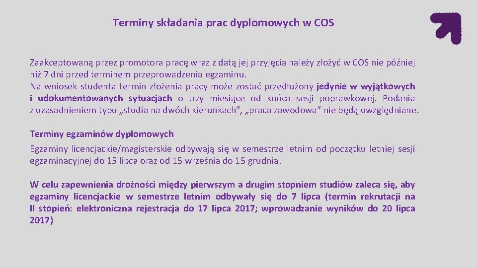 Terminy składania prac dyplomowych w COS Zaakceptowaną przez promotora pracę wraz z datą jej Terminy składania prac dyplomowych w COS Zaakceptowaną przez promotora pracę wraz z datą jej