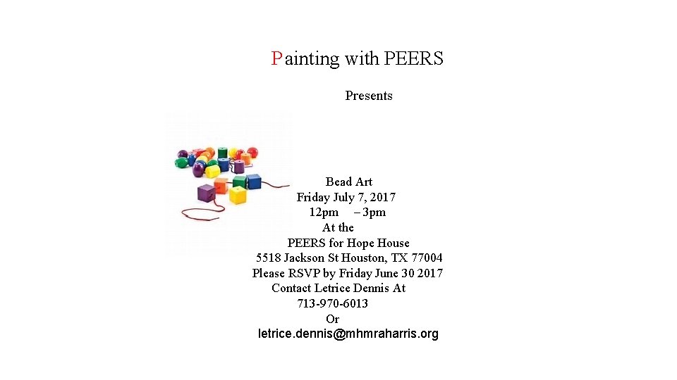 P ainting with PEERS Presents Bead Art Friday July 7, 2017 12 pm –