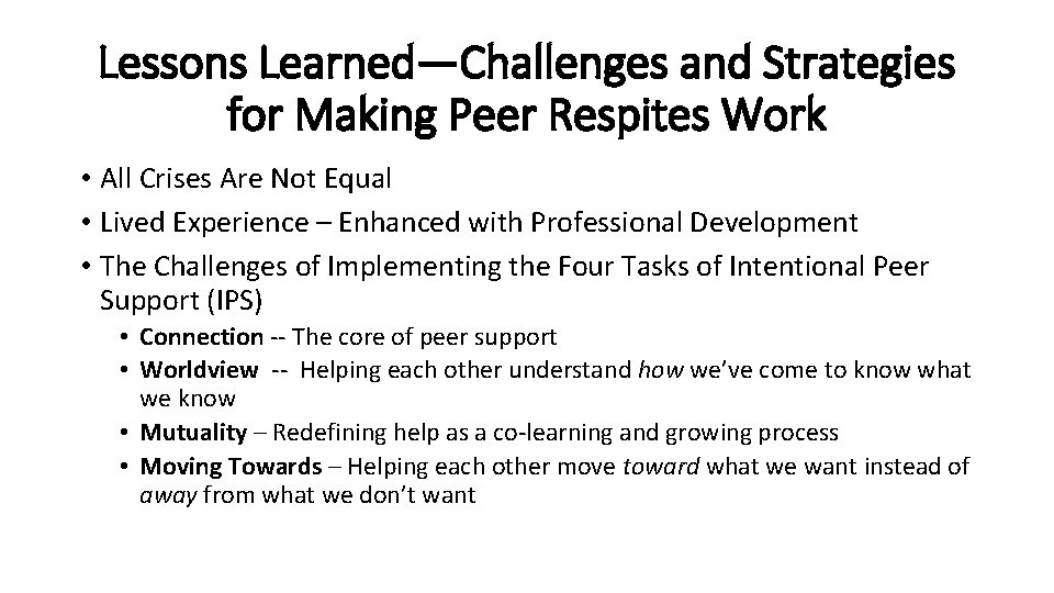 Lessons Learned—Challenges and Strategies for Making Peer Respites Work • All Crises Are Not
