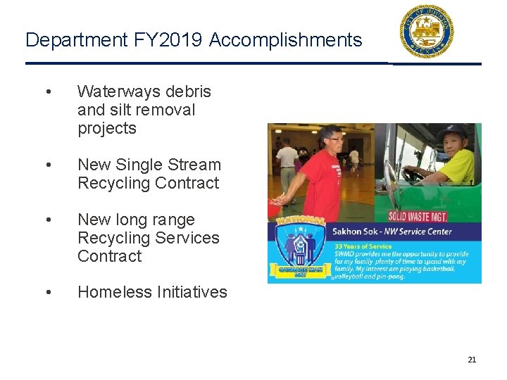 Department FY 2019 Accomplishments • Waterways debris and silt removal projects • New Single