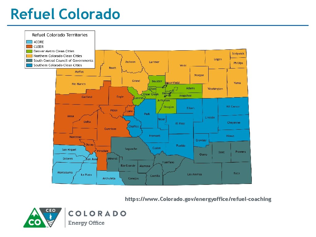 Refuel Colorado https: //www. Colorado. gov/energyoffice/refuel-coaching 