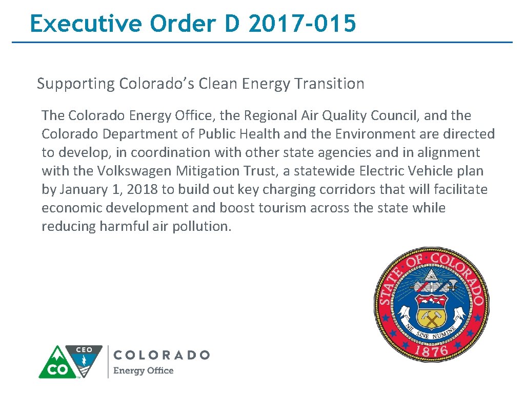 Executive Order D 2017 -015 Supporting Colorado’s Clean Energy Transition The Colorado Energy Office,