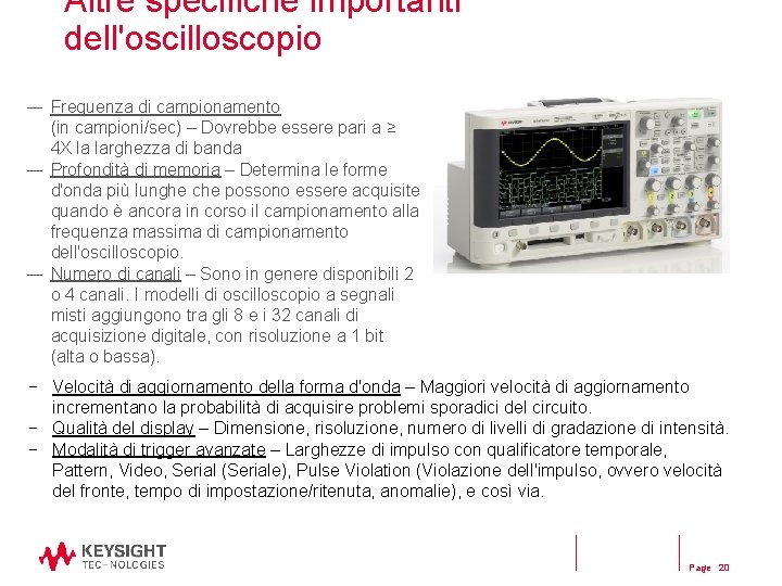 Altre specifiche importanti dell'oscilloscopio ― Frequenza di campionamento (in campioni/sec) – Dovrebbe essere pari