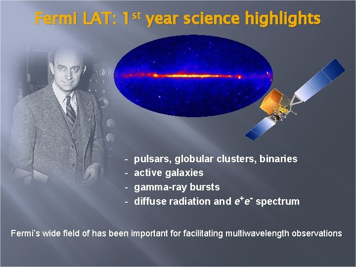 Fermi LAT: 1 st year science highlights - pulsars, globular clusters, binaries active galaxies