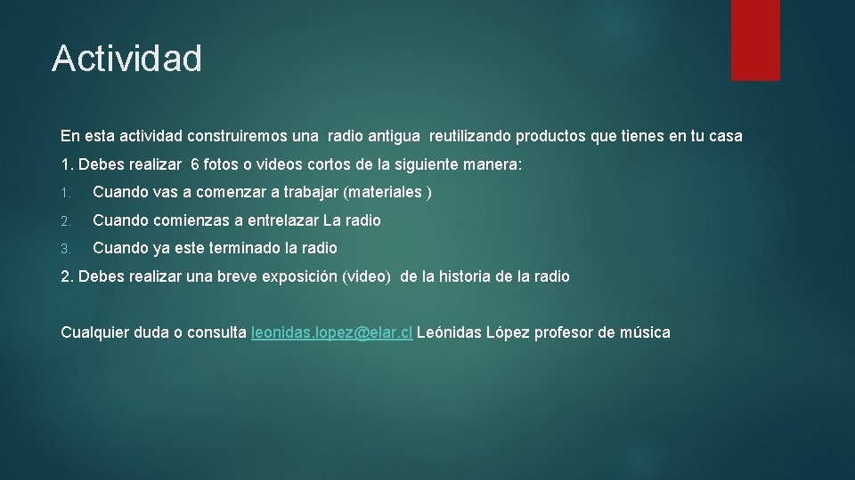 Actividad En esta actividad construiremos una radio antigua reutilizando productos que tienes en tu Actividad En esta actividad construiremos una radio antigua reutilizando productos que tienes en tu