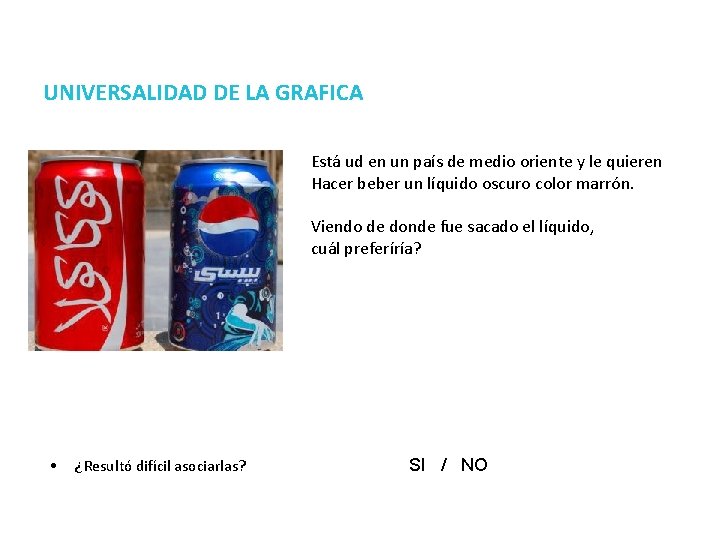 parte 2 UNIVERSALIDAD DE LA GRAFICA Está ud en un país de medio oriente
