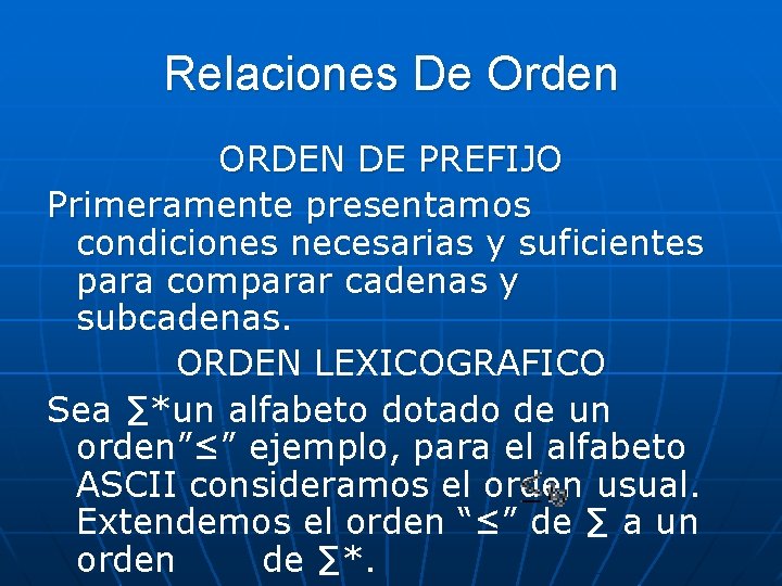 Relaciones De Orden ORDEN DE PREFIJO Primeramente presentamos condiciones necesarias y suficientes para comparar Relaciones De Orden ORDEN DE PREFIJO Primeramente presentamos condiciones necesarias y suficientes para comparar
