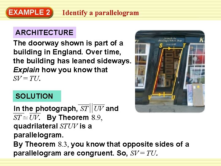 EXAMPLE 2 Identify a parallelogram ARCHITECTURE The doorway shown is part of a building