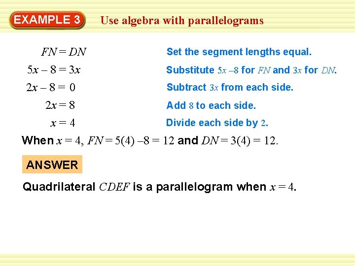 EXAMPLE 3 FN = DN 5 x – 8 = 3 x 2 x