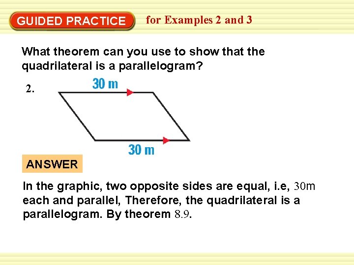 GUIDED PRACTICE for Examples 2 and 3 What theorem can you use to show