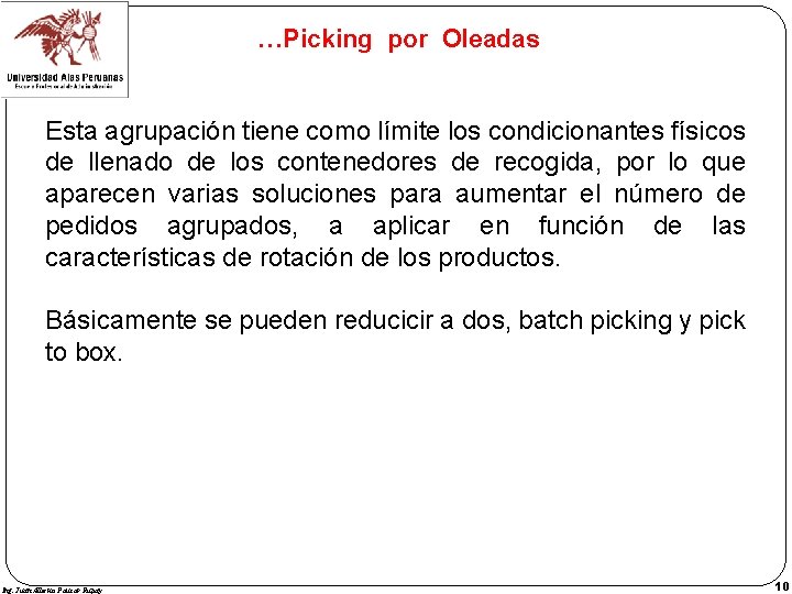 …Picking por Oleadas Esta agrupación tiene como límite los condicionantes físicos de llenado de