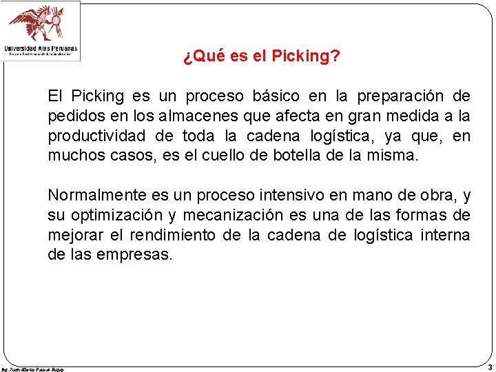 ¿Qué es el Picking? El Picking es un proceso básico en la preparación de