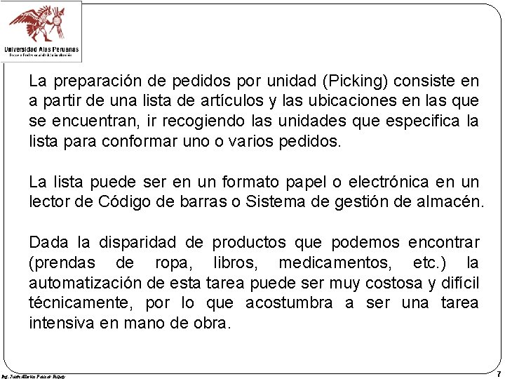 La preparación de pedidos por unidad (Picking) consiste en a partir de una lista