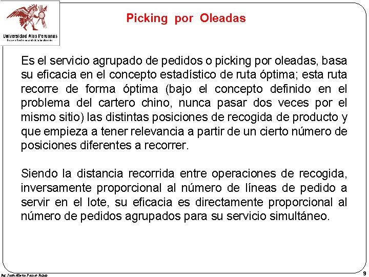 Picking por Oleadas Es el servicio agrupado de pedidos o picking por oleadas, basa