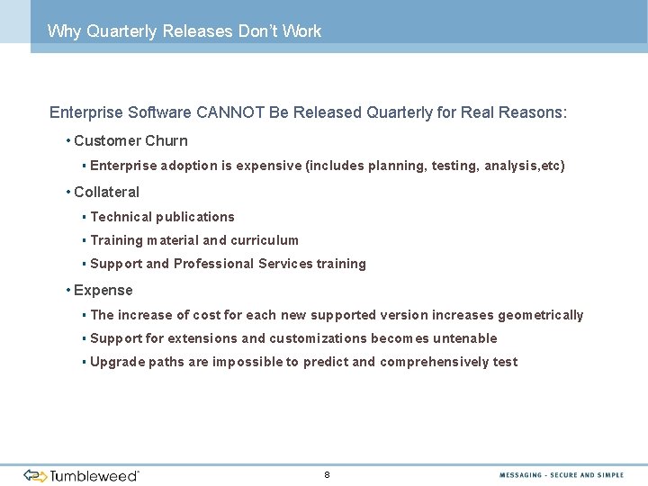 Why Quarterly Releases Don’t Work Enterprise Software CANNOT Be Released Quarterly for Real Reasons: