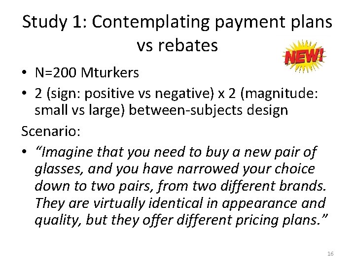 Study 1: Contemplating payment plans vs rebates • N=200 Mturkers • 2 (sign: positive