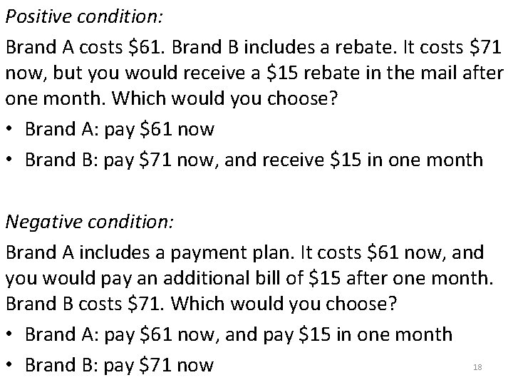 Positive condition: Brand A costs $61. Brand B includes a rebate. It costs $71