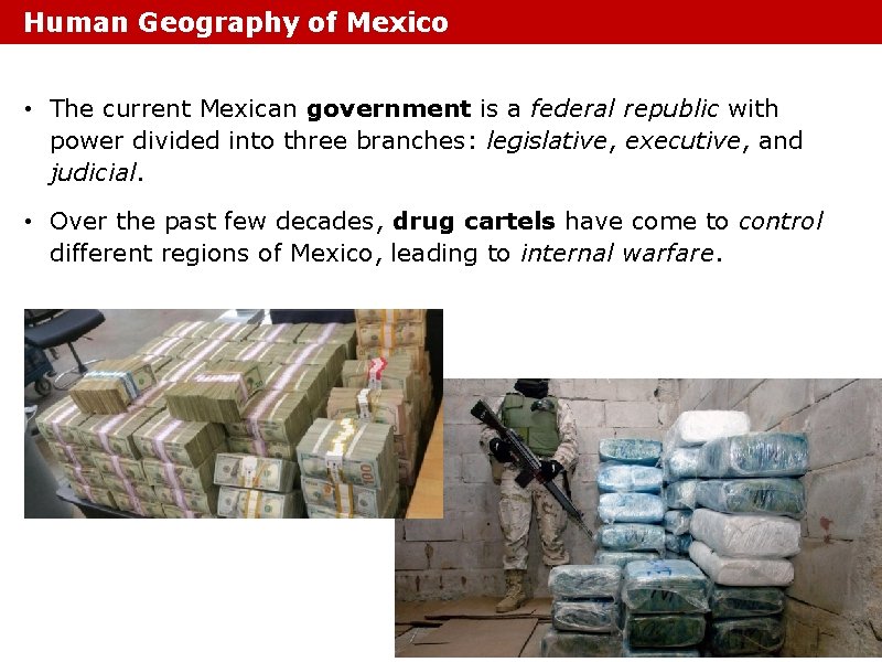 Human Geography of Mexico • The current Mexican government is a federal republic with Human Geography of Mexico • The current Mexican government is a federal republic with