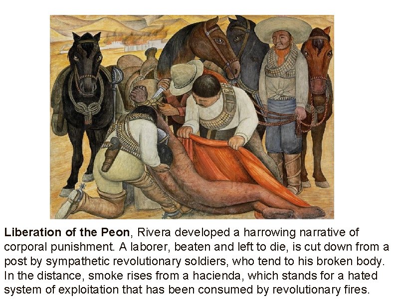 Liberation of the Peon, Rivera developed a harrowing narrative of corporal punishment. A laborer, Liberation of the Peon, Rivera developed a harrowing narrative of corporal punishment. A laborer,