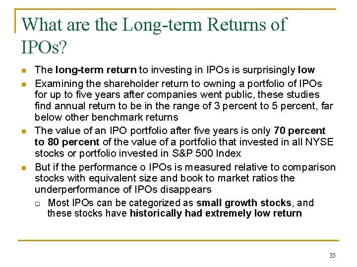 What are the Long-term Returns of IPOs? n n The long-term return to investing