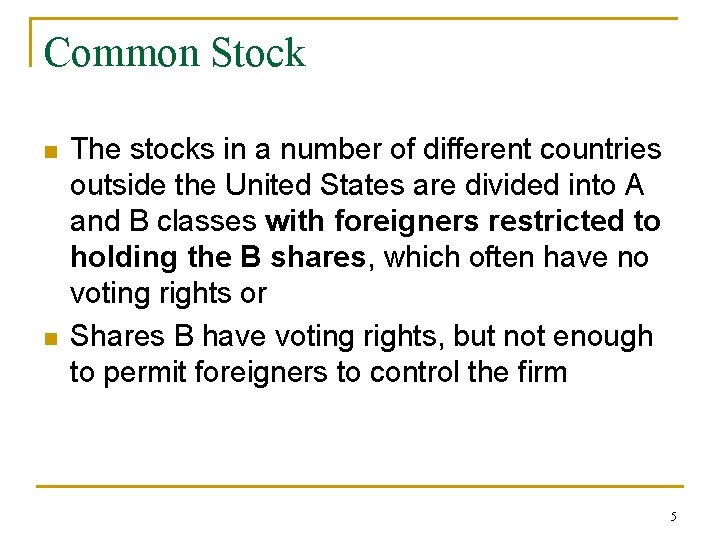 Common Stock n n The stocks in a number of different countries outside the