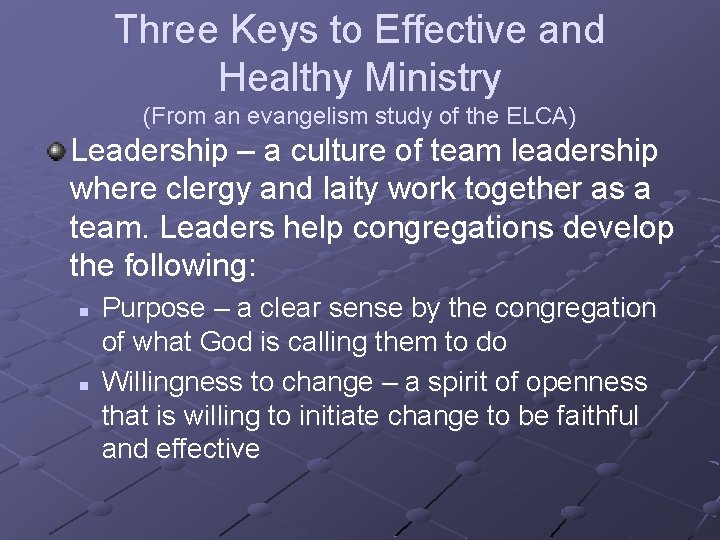 Three Keys to Effective and Healthy Ministry (From an evangelism study of the ELCA)