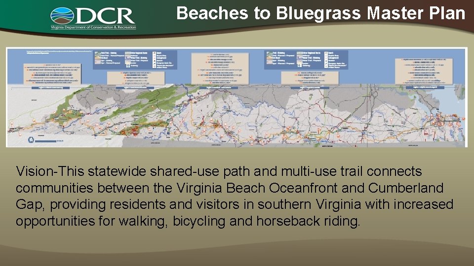 Beaches to Bluegrass Master Plan Vision-This statewide shared-use path and multi-use trail connects communities