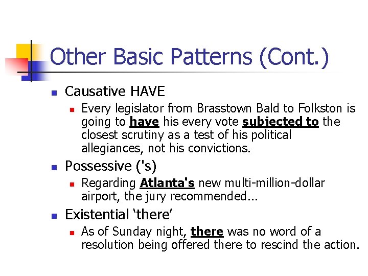 Other Basic Patterns (Cont. ) n Causative HAVE n n Possessive ('s) n n