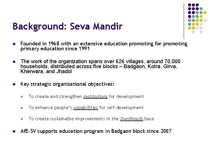 Background: Seva Mandir l Founded in 1968 with an extensive education promoting for promoting