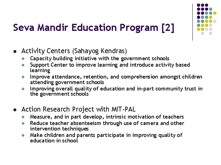 Seva Mandir Education Program [2] l Activity Centers (Sahayog Kendras) l l l Capacity